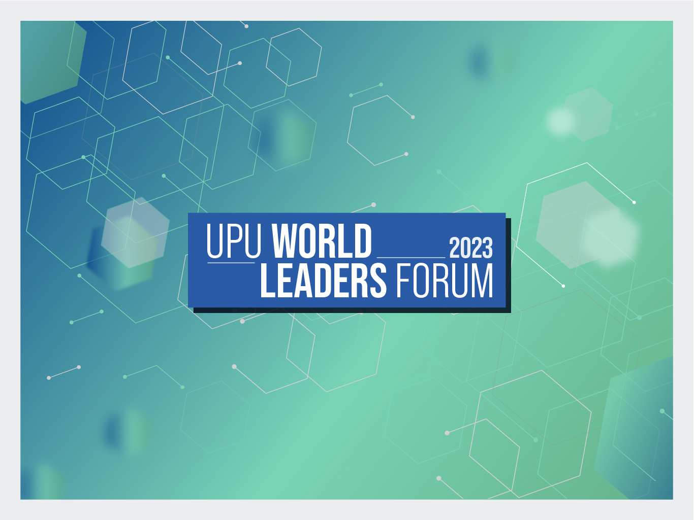 UPU World Leaders Forum 2023