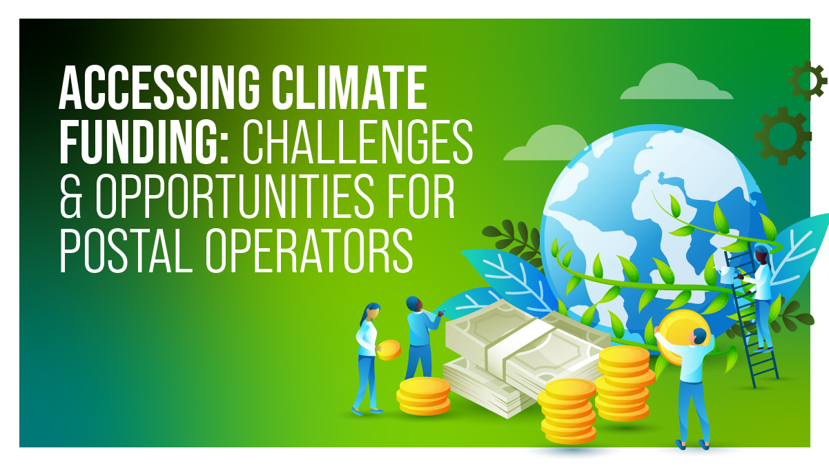 Accessing Climate Funding: Challenges and Opportunities for Postal Operators