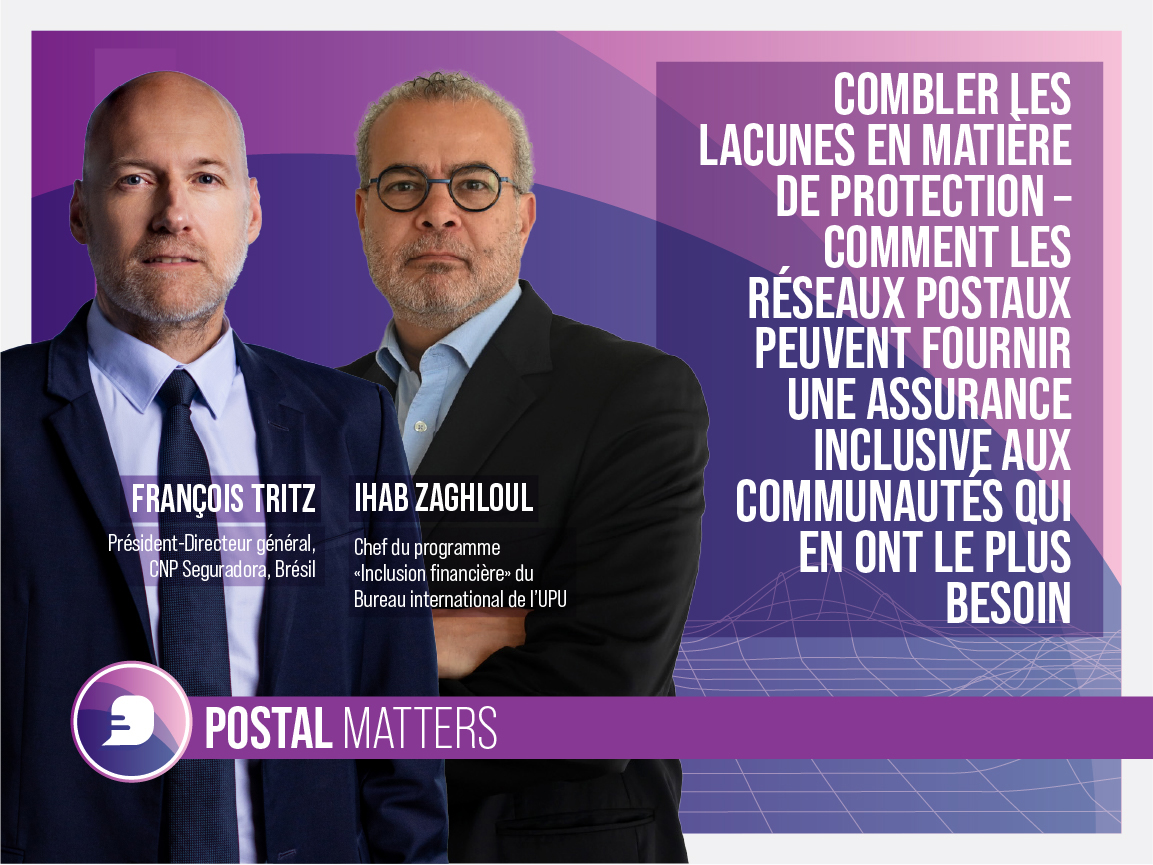 Combler les lacunes en matière de protection – Comment les réseaux postaux peuvent fournir une assurance inclusive aux communautés qui en ont le plus besoin