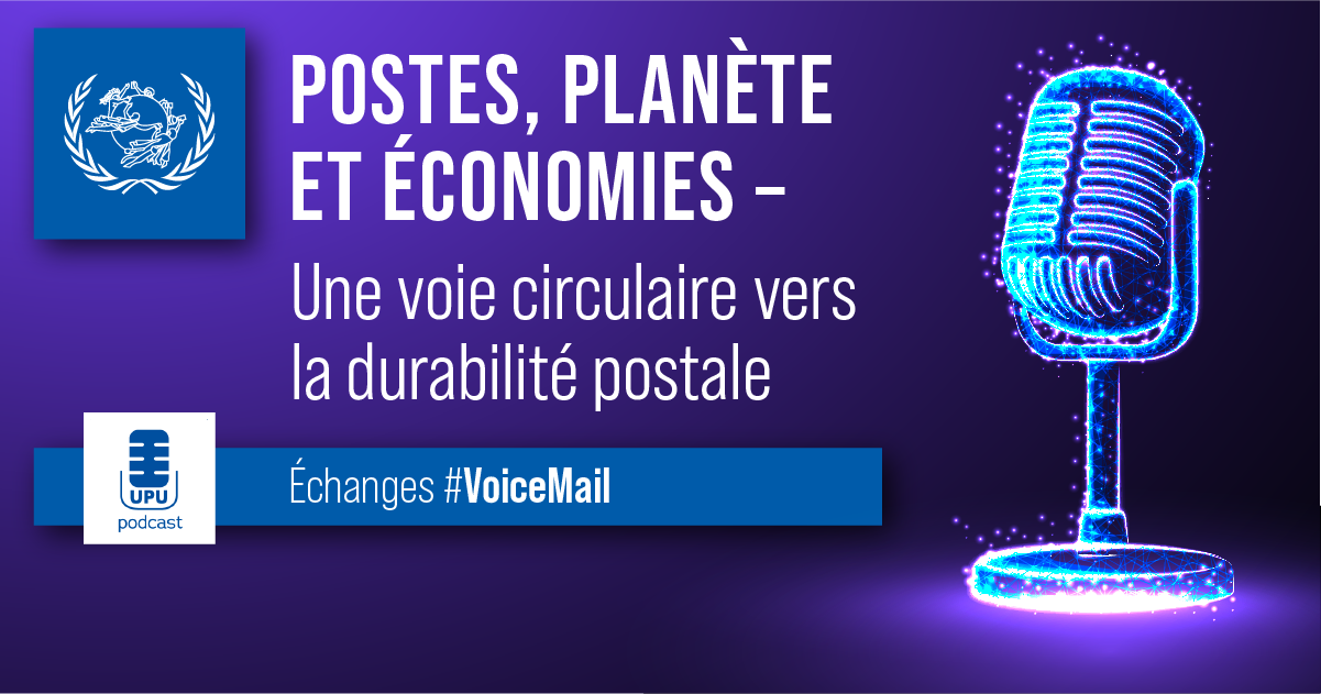 Postes, planète et économies – Une voie circulaire vers la durabilité postale