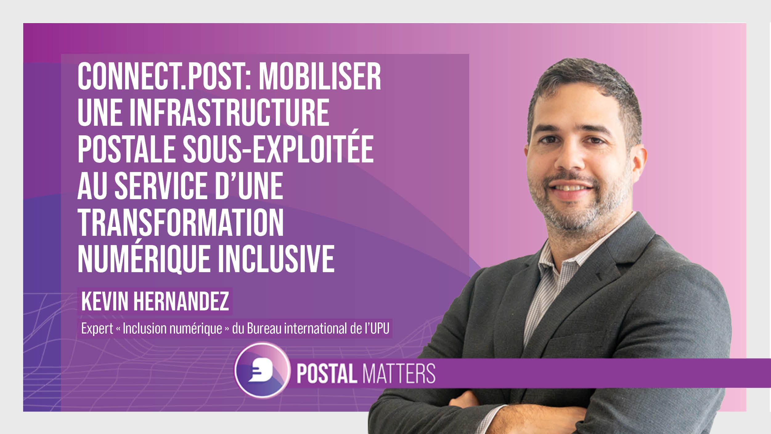 Connect.post ‒ Mobiliser une infrastructure postale sous-exploitée au service d’une transformation numérique inclusive