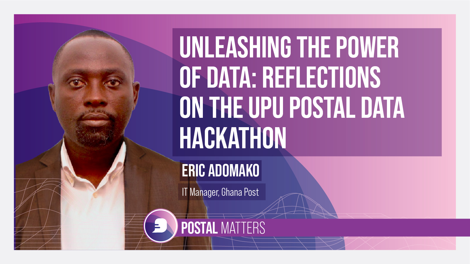 Unleashing the power of data: Reflections on the UPU Postal Data Hackathon