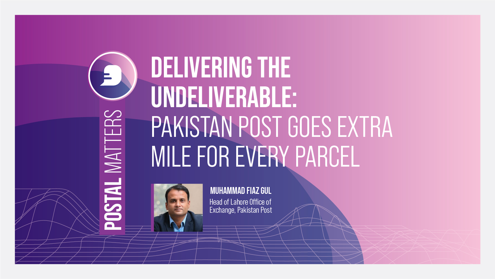 Delivering the undeliverable: Pakistan Post goes extra mile for every parcel
