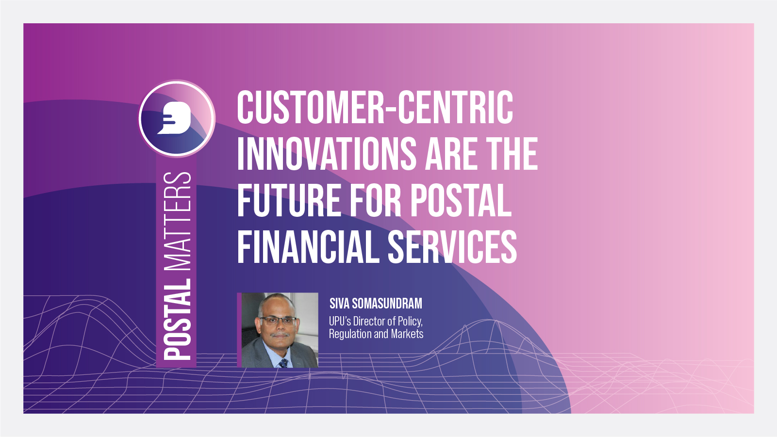 Customer-centric innovations are the future for postal financial services