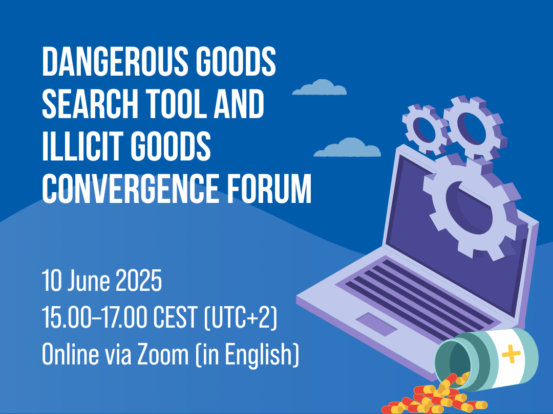 Dangerous Goods Search Tool and Illicit Goods Convergence Forum