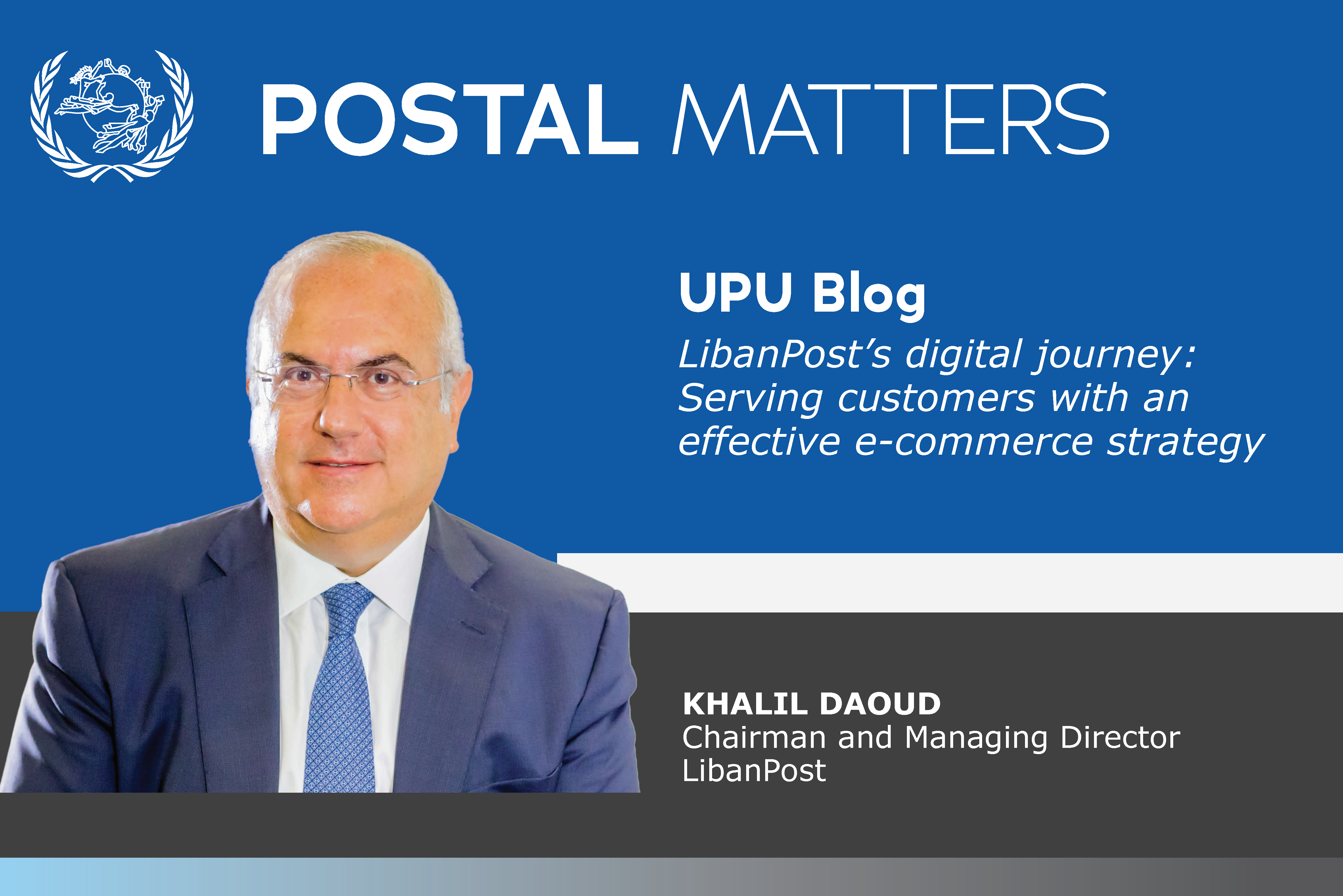 Postal Solutions LibanPost’s digital journey: Serving customers with an effective e-commerce strategy