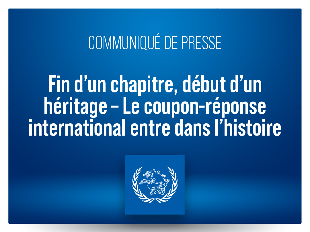 Fin d’un chapitre, début d’un héritage – Le coupon-réponse international entre dans l’histoire