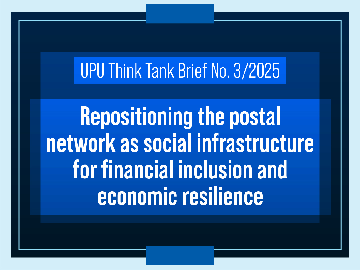 Repositioning the postal network as social infrastructure for financial inclusion and economic resilience