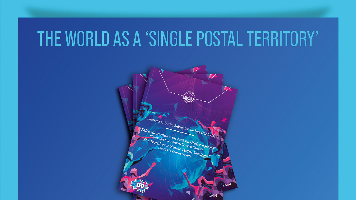 The World as a ‘Single Postal Territory’: The UPU’s Role in History