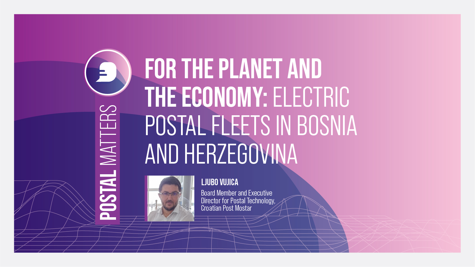 For the planet and the economy: Electric postal fleets in Bosnia and Herzegovina