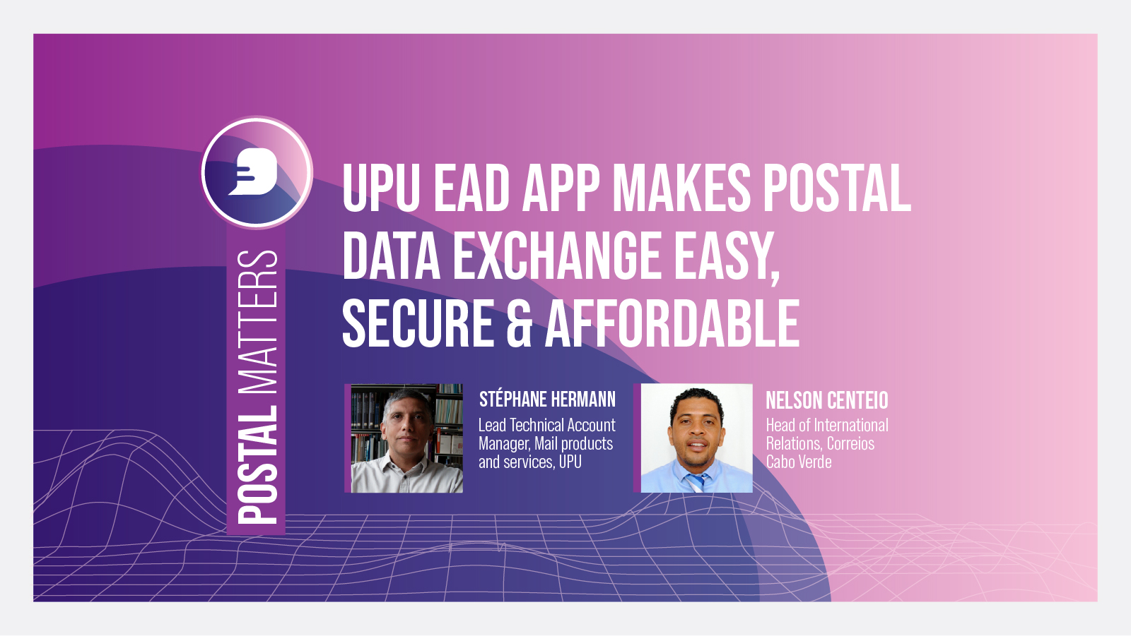 UPU EAD App makes postal data exchange easy, secure & affordable