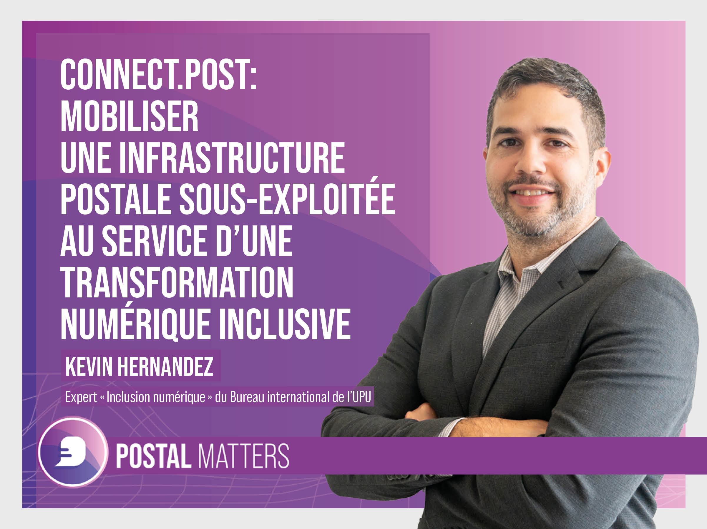 Connect.post ‒ Mobiliser une infrastructure postale sous-exploitée au service d’une transformation numérique inclusive
