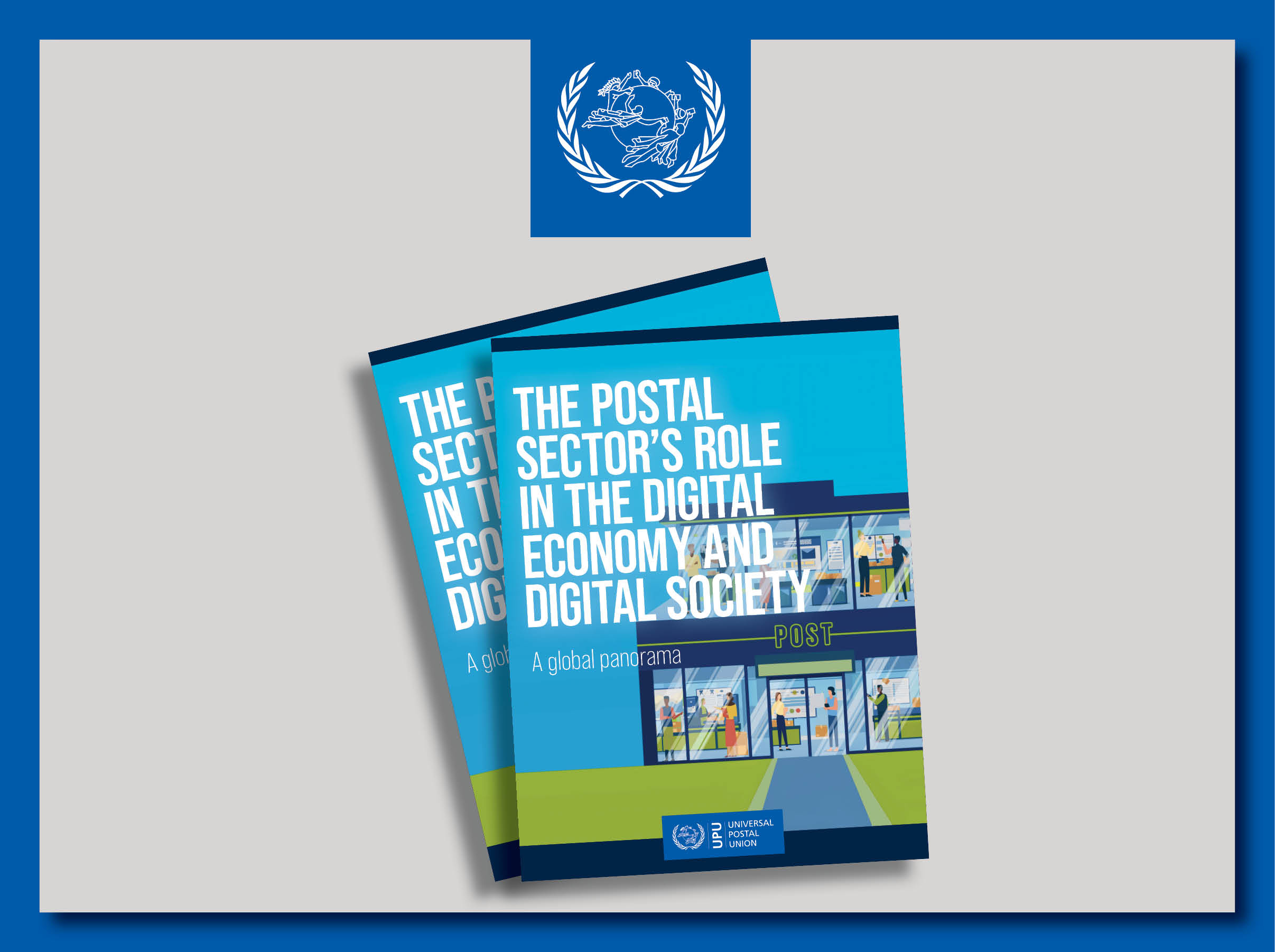 The Postal Sector's Role in the Digital Economy and Digital Society – A Global Panorama