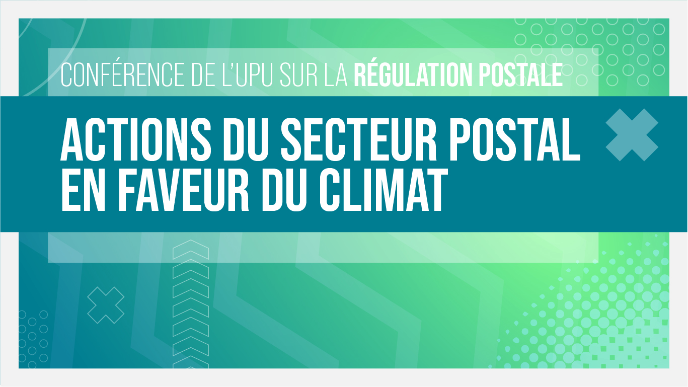 Conférence de l’UPU sur la régulation postale (S3)