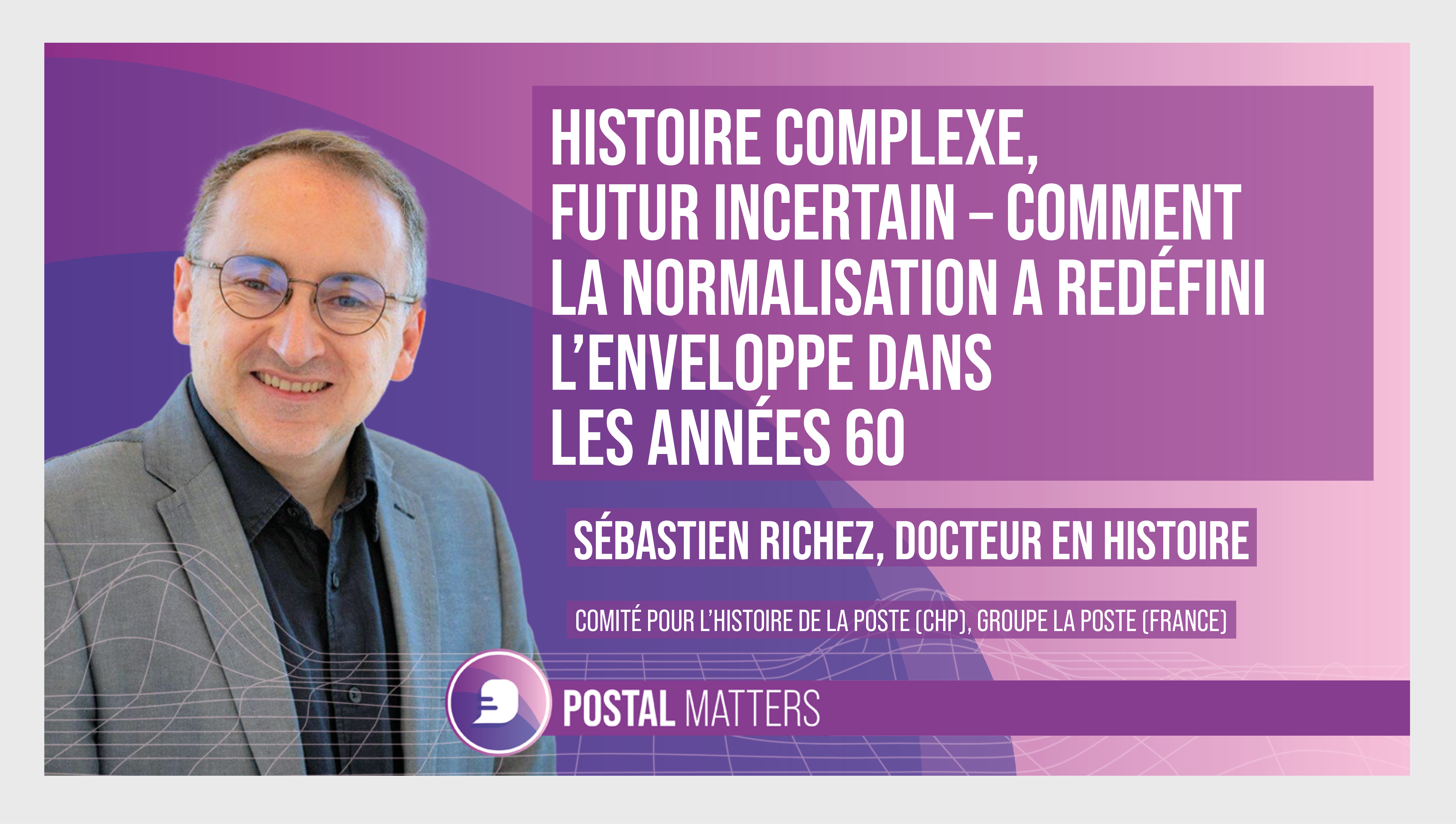 Histoire complexe, futur incertain – Comment la normalisation a redéfini l’enveloppe dans les années 60